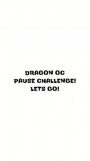 Dragon Oc Pause Challenge #corvuspauseocchallenge