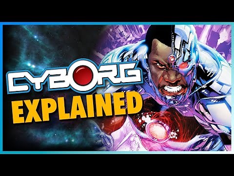 CYBORG Explained: Who is DC's Half Man/Half Human, All-Superhero Legend