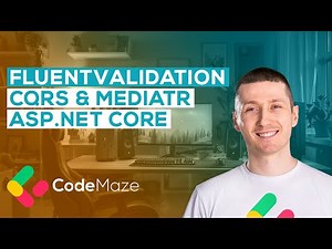 CQRS Validation With MediatR and FluentValidation in ASP.NET Core Web API