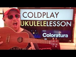 How To Play Coloratura on ukulele Coldplay // easy ukulele tutorial beginner lesson easy chords