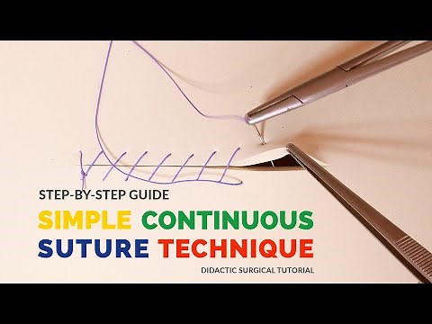 Simple Continuous Suture Technique: Step-by-Step Guide for Surgical Wound Closure