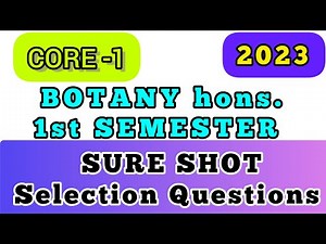 🎯SELECTION QUESTIONS// CORE-1// BOTANY-1st SEMESTER//Most important Questions//