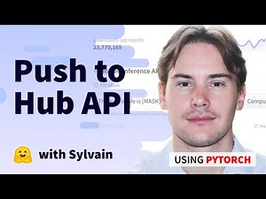 The Push to Hub API (PyTorch)