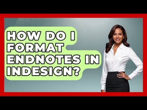 How Do I Format Endnotes In InDesign? - Graphic Design Nerd