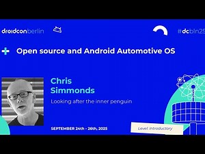 Open source and Android Automotive OS - Chris Simmonds | droidcon Berlin 2025