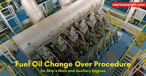 Fuel Oil Change Over Procedure for Ship's Main and Auxiliary Engines