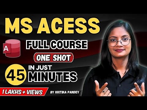 MS Access Full Course One Shot in Just 45 Minutes | MS Access Tutorial for Beginners | CTA