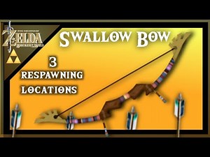 Respawning Swallow Bow Locations - The Legend of Zelda: Breath of The Wild