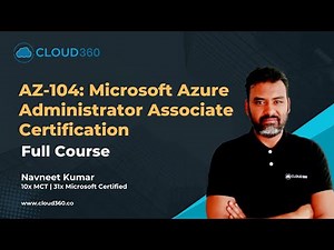 AZ-104 Full Course | Microsoft Azure Administrator Associate Certification