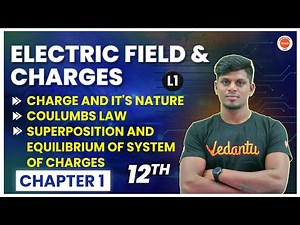 Electric Charges and Fields Class 12 Physics - L1 | NCERT Chapter 1 | Coulomb's Law | NEET Physics