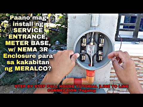 Paano mag install ng SERVICE ENTRANCE, METER BASE, w/ Nema 3R Enclosure para sa MERALCO? |Tagalog