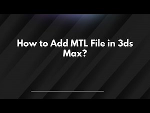 How to Add MTL File in 3ds Max?