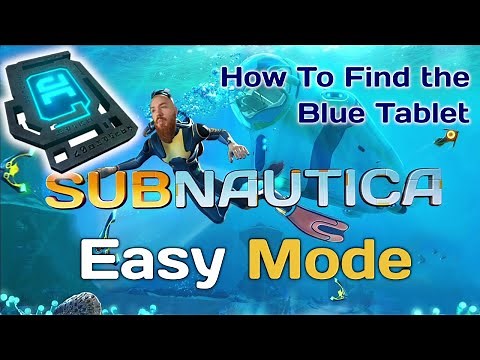How to Find the Blue Tablet SUBNAUTICA! (Blue Tablet Location)