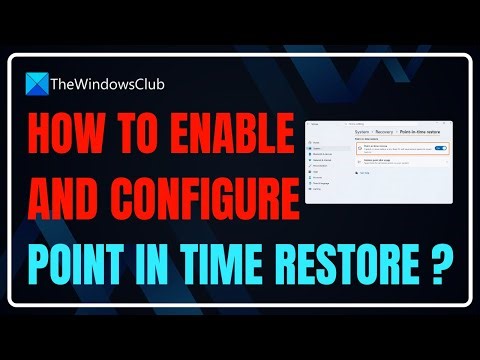 Enable and configure Point In Time Restore in Windows 11