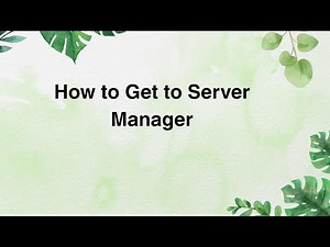 How to Get to Server Manager