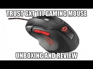 Trust GXT 111 Gaming Mouse Unboxing and Review