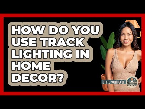 How Do You Use Track Lighting In Home Decor? - Style Your Decor