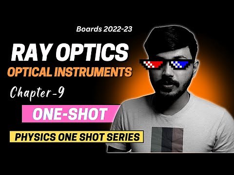 Class 12 Physics Ray Optics & Optical Instruments in ONESHOT with PYQ's | Chapter 9 | CBSE 2022-23 🔥