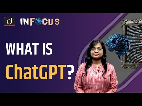 What is ChatGPT: the Artificial Intelligence Chatbot - IN FOCUS | Drishti IAS English