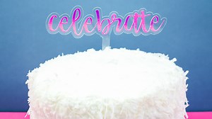 DIY Acrylic Cake Topper with the Cricut Maker