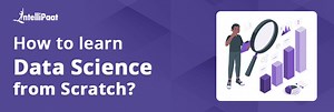How to learn Data Science from Scratch?