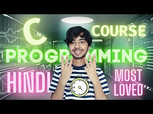 Learn C Programming - Complete Course for absolute beginners in Hindi | Master C language