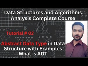 Tutorial 02: Abstract Data Type in data structure with Examples | What is ADT