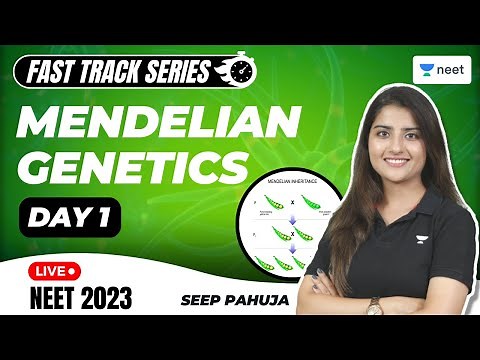 Mendelian Genetics | Day 1 | Biology | Fast Track Course for NEET 2023 | Seep Pahuja