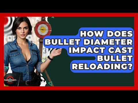 How Does Bullet Diameter Impact Cast Bullet Reloading? - The Marksman's Journal