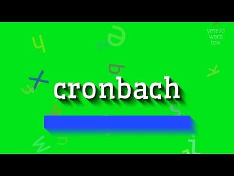 HOW TO SAY CRONBACH?