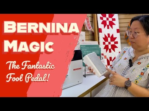 Why the Bernina Programmable Foot Pedal Is a Total Game-Changer