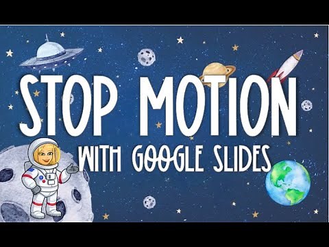 Stop Motion Animation Using Google Slides Tutorial