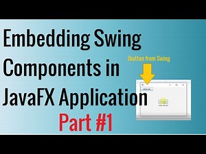 Embedding Swing Components in JavaFX Applications | JavaFX Tutorial for Beginners
