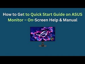 How to Get to Quick Start Guide on ASUS Monitor – On-Screen Help & Manual