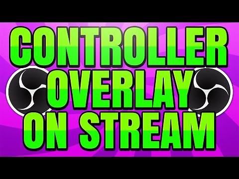 How to Show Your Controller on Stream with OBS (Display Controller Inputs Overlay)