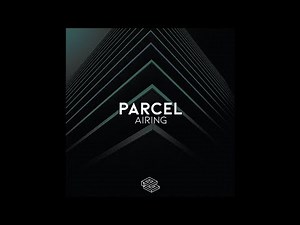Parcel - Airing