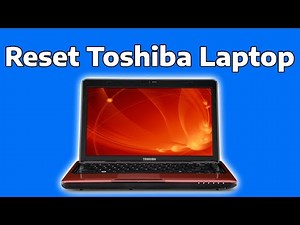 How To Reset Toshiba Satellite Laptop to Factory Settings