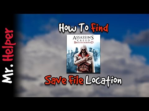 How To Find Assassin's Creed Brotherhood Save File Location