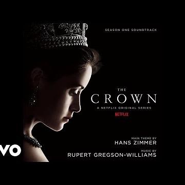 The Crown Main Title| The Crown: Season One (Soundtrack from the Netflix Original Series)