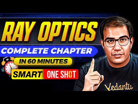 JEE 2026 | Ray Optics in 60 Minutes | SMART ONE SHOT | Class 12th JEE | Vinay Shur Sir