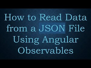 How to Read Data from a JSON File Using Angular Observables