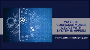 Configuring Mobile Device With System In Appium