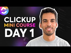 ClickUp for Beginners: Complete Setup Guide & Tutorial (Day 1 Mini Course)