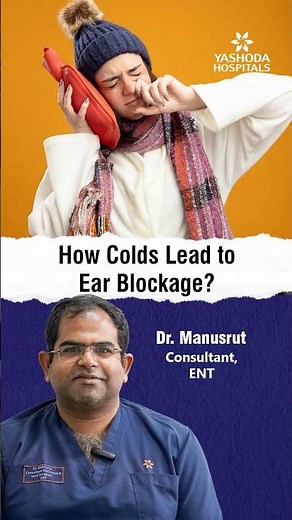 How Colds Lead to Ear Blockage – Dr. Manusrut