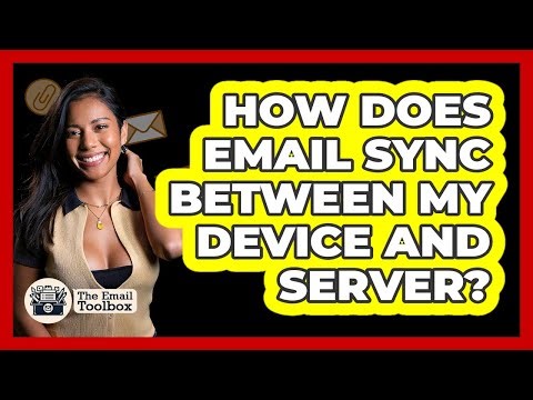 How Does Email Sync Between My Device And Server?