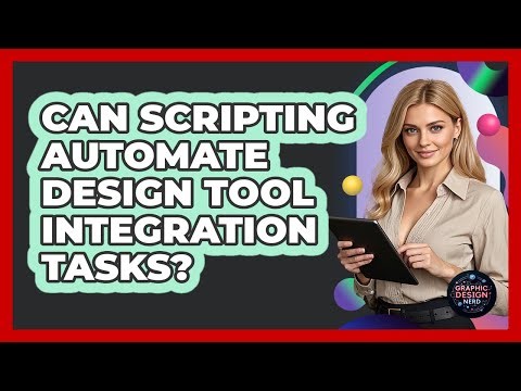 Can Scripting Automate Design Tool Integration Tasks? - Graphic Design Nerd