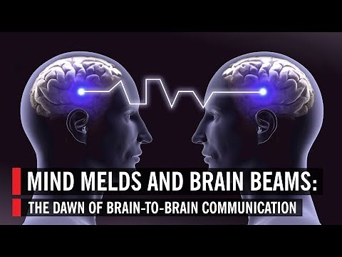 Mind Melds and Brain Beams: The Dawn of Brain-to-Brain Communication | World Science Festival