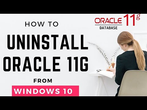 How to Uninstall Oracle 11g from Windows 10 | Can't install oracle 11g | Tips & Tricks