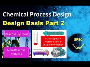 Chemical Process Design: Design Basis Part 2