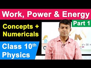 Ch-2 Work Power and Energy - Part 1 | All Concepts, Tricks | Physics Class 10